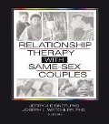 Cover-Bild zum Titel 'Relationship Therapy with Same-Sex Couples' von 'Jerry Bigner, Joseph L. Wetchler'