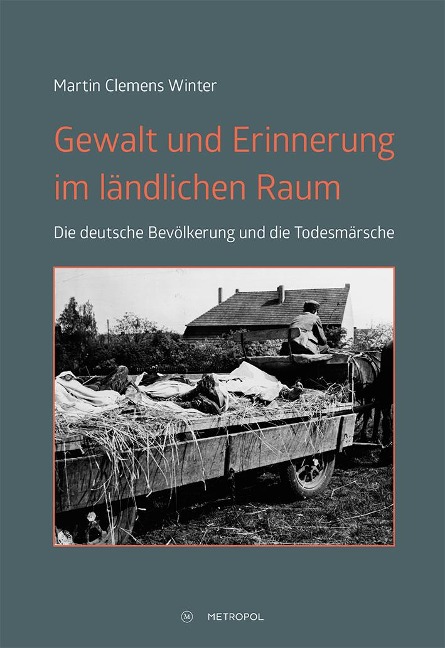 Gewalt und Erinnerung im ländlichen Raum - Martin Clemens Winter