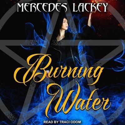 Burning Water Lib/E - Mercedes Lackey