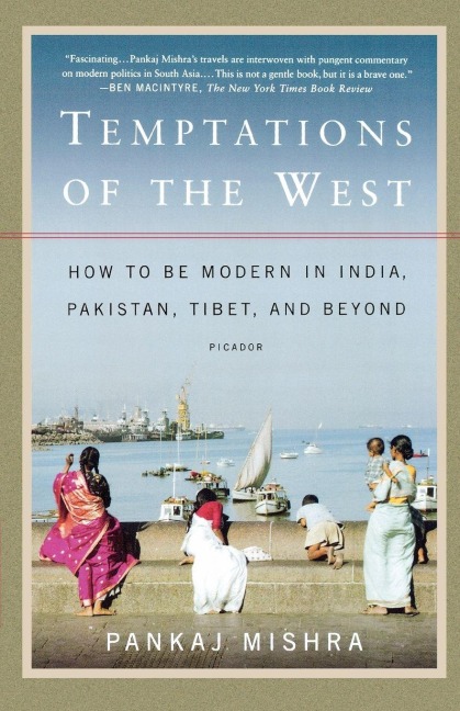 Temptations of the West - Pankaj Mishra