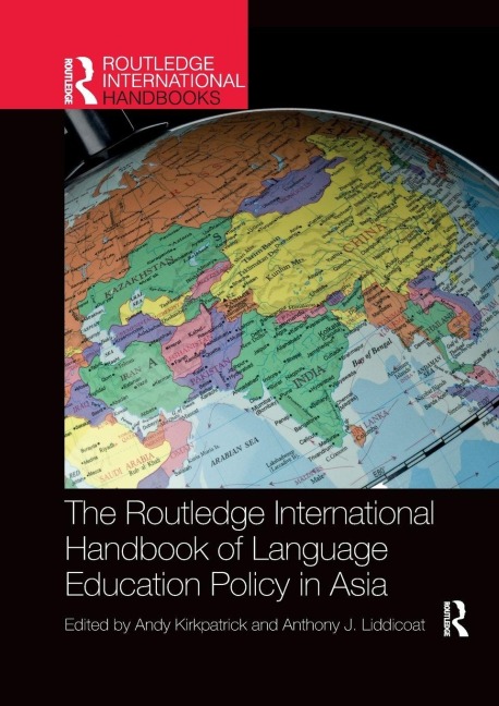 The Routledge International Handbook of Language Education Policy in Asia - 