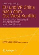 Cover-Bild zum Titel 'EU und VR China nach dem Ost-West-Konflikt' von 'Hui-Ling Huang'