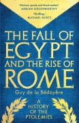 Cover-Bild zum Titel 'The Fall of Egypt and the Rise of Rome' von 'Guy De La Bedoyere'