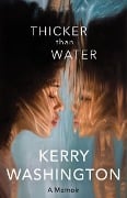 Cover-Bild zum Titel 'Thicker than Water' von 'Kerry Washington'
