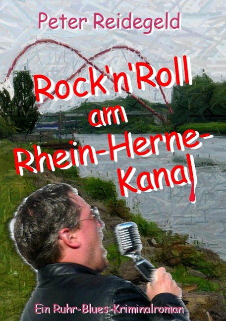 Rock'n'Roll am Rhein-Herne-Kanal - Peter Reidegeld