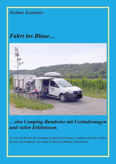 Fahrt ins Blaue ... - Helmut Kautzner