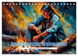 Cover-Bild zum Titel 'Amerikanische Ureinwohner - Bilder von Geschichten inspiriert (Tischkalender 2026 DIN A5 quer), CALVENDO Monatskalender' von 'Babett Paul - Babetts Bildergalerie'