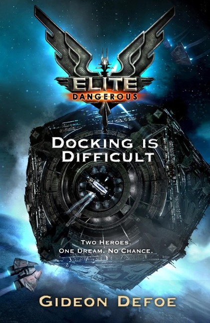 Elite Dangerous: Docking is Difficult - Gideon Defoe