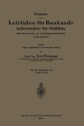 Cover-Bild zum Titel 'Leitfaden für Baukunde insbesondere für Stahlbau' von 'Leonhard Geusen, Erich Wichmann'