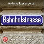 Cover-Bild zum Titel 'Bahnhofstrasse' von 'Andreas Russenberger'