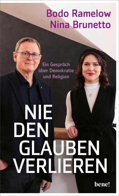 Nie den Glauben verlieren - Bodo Ramelow, Nina Brunetto