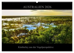 Cover-Bild zum Titel 'Australien 2026 Kimberley aus der Vogelperspektive (Wandkalender 2026 DIN A2 quer), CALVENDO Monatskalender' von 'Sylwia Buch'