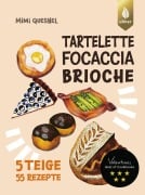 Cover-Bild zum Titel 'Tartelette, Focaccia, Brioche' von 'Mimi Quesnel'