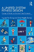 Cover-Bild zum Titel 'A Unified System Fitness Design' von 'Tra Giang Nguyen, Oliver Napila Gomez'