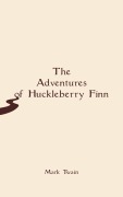 Cover-Bild zum Titel 'The Adventures of Huckleberry Finn' von 'Mark Twain'