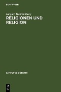 Cover-Bild zum Titel 'Religionen und Religion' von 'Jacques Waardenburg'