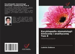Encyklopedia stomatologii klinicznej i analitycznej Tom 8 - Ludmila Zubkova