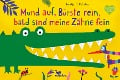 Cover-Bild zum Titel 'Mund auf, Bürste rein, bald sind meine Zähne fein' von 'Nastja Holtfreter'