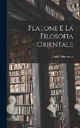 Cover-Bild zum Titel 'Platone E La Filosofia Orientale' von 'Giulio Buonamici'