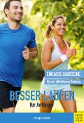Cover-Bild zum Titel 'Besser laufen für Anfänger' von 'Holger Meier'