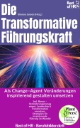 Cover-Bild zum Titel 'Die transformative Führungskraft - Als Change-Agent Veränderungen inspirierend gestalten umsetzen' von 'Simone Janson'