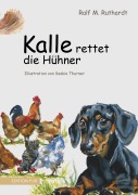 Cover-Bild zum Titel 'Kalle rettet die Hühner' von 'Ralf M. Ruthardt'