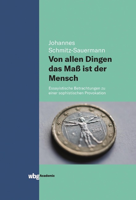 Von allen Dingen das Maß ist der Mensch - Johannes Schmitz-Sauermann