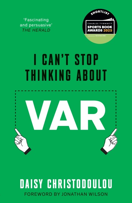 I Can't Stop Thinking About VAR - Daisy Christodoulou