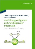 Cover-Bild zum Titel '100 Übungsaufgaben zu Grundlagen der Informatik' von 'Friederike Pfeiffer-Bohnen, Hartmut Schmeck'