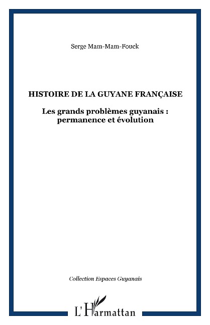 Histoire de la Guyane française - Mam-Mam-Fouck