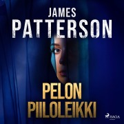 Cover-Bild zum Titel 'Pelon piiloleikki' von 'James Patterson'