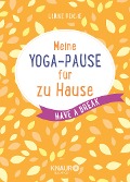 Meine Yoga-Pause für zu Hause - Ulrike Reiche