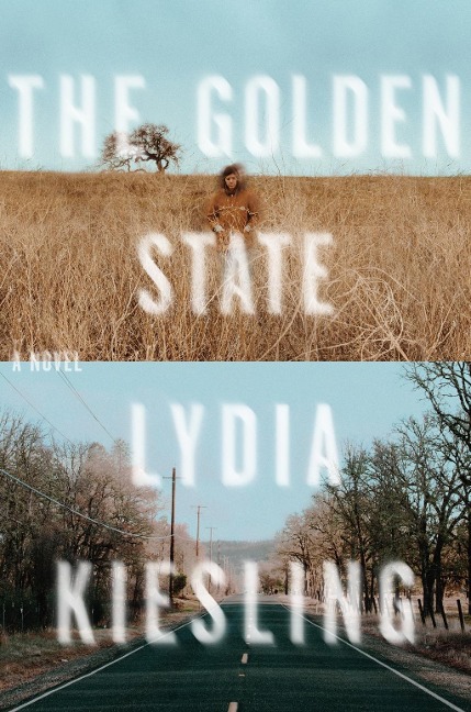 The Golden State - Lydia Kiesling