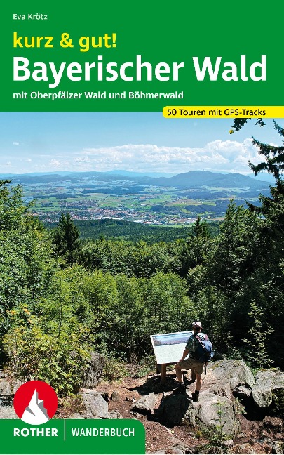 kurz & gut! Bayerischer Wald - Eva Krötz