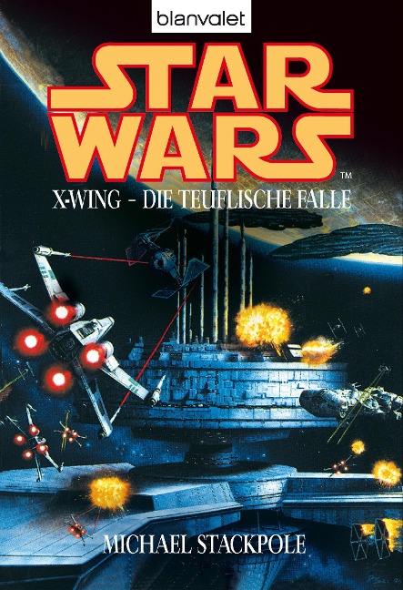 Star Wars. X-Wing. Die teuflische Falle - Michael A. Stackpole