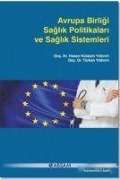 Avrupa Birligi Saglik Politikalari ve Saglik Sistemleri - Hasan Hüseyin Yildirim, Türkan Yildirim