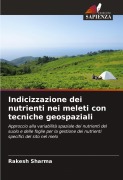 Cover-Bild zum Titel 'Indicizzazione dei nutrienti nei meleti con tecniche geospaziali' von 'Rakesh Sharma'