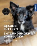Cover-Bild zum Titel 'Gesund füttern - Entzündungen vorbeugen' von 'Charlotte Kolodzey'