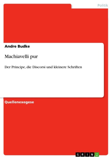 Machiavelli pur - Andre Budke