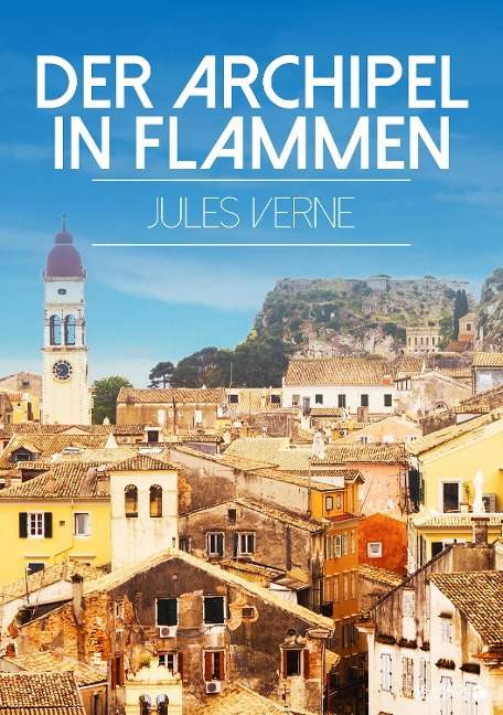 Der Archipel in Flammen - Jules Verne