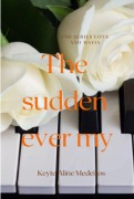 Cover-Bild zum Titel 'The Sudden Ever My' von 'Keyte Aline Medeiros'