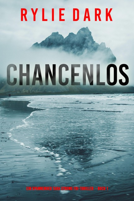 Chancenlos (Ein spannender Tara Strong FBI-Thriller - Buch 1) - Rylie Dark