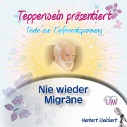 Cover-Bild zum Titel 'Tepperwein präsentiert: Nie wieder Migräne (Texte zur Tiefenentspannung)' von ''