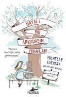 Hayali Bir Arkadasin Itiraflari - Michelle Cuevas