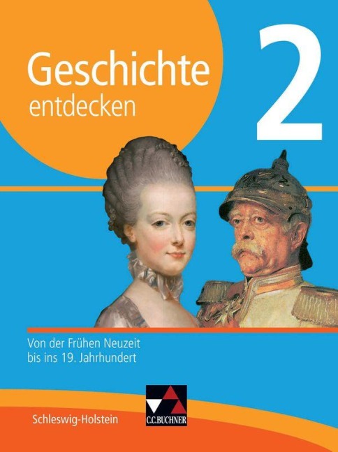 Geschichte entdecken 2 Lehrbuch Schleswig-Holstein - Markus Benzinger, Wolfgang Geiger, Dieter Brückner, Felix Hinz, Klaus Dieter Hein-Mooren