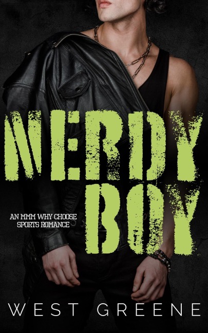 Nerdy Boy (Nerdy Boy Universe, #1) - West Greene