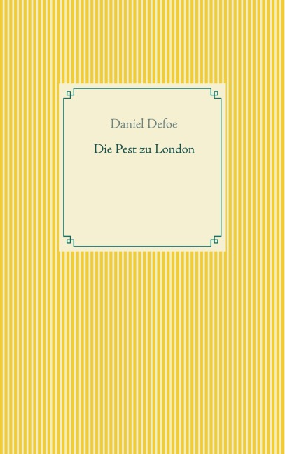 Die Pest zu London - Daniel Defoe