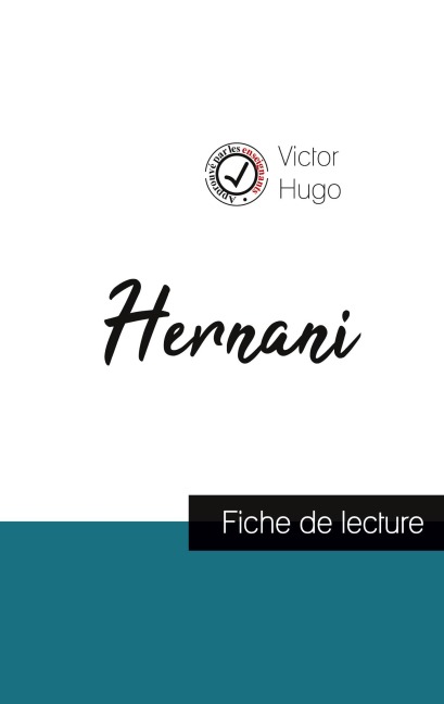 Hernani : fiche de lecture et analyse complète de l'oeuvre - Victor Hugo