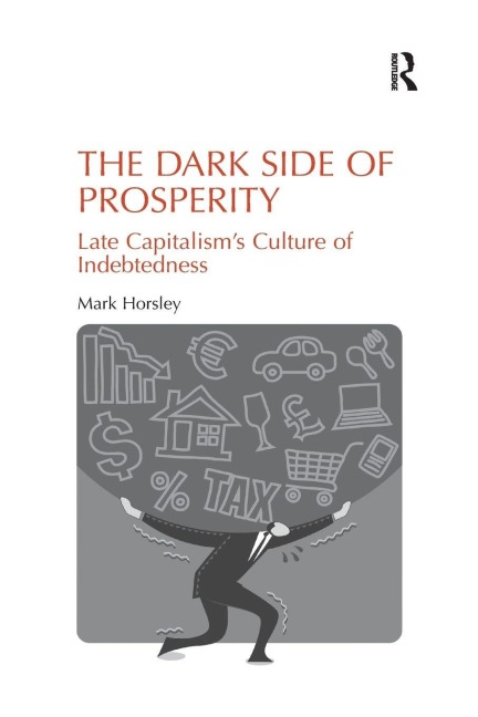 The Dark Side of Prosperity - Mark Horsley