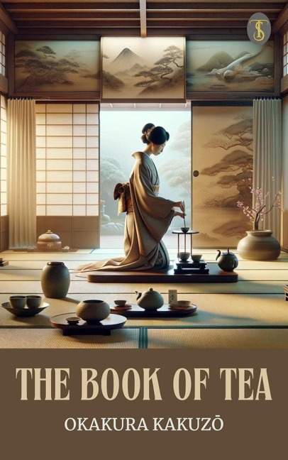 The Book of Tea - Okakura Kakuzo
